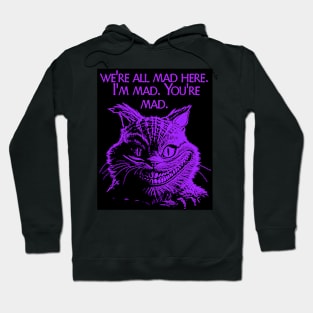 We're All Mad Here (02) Hoodie